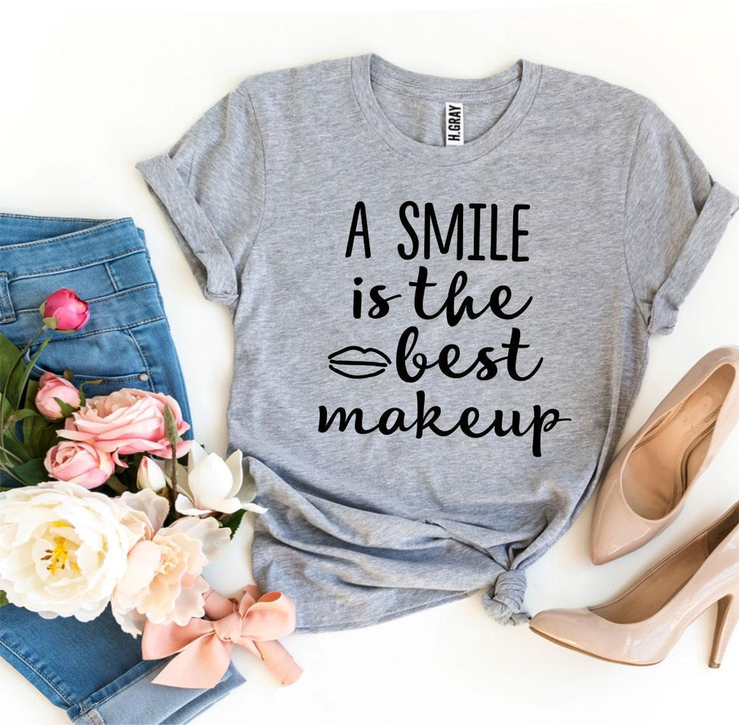 A Smile Is The Best Makeup T-Shirt